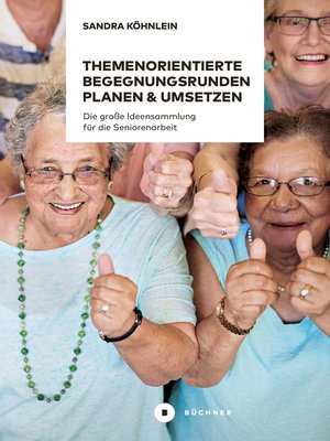 cover image of Themenorientierte Begegnungsrunden planen und umsetzen